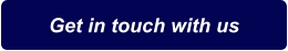 Get in touch with us